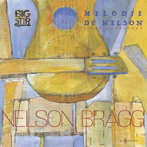 Nelson Bragg- Melodie De Nelson: A Pop Anthology { VINYL LP }