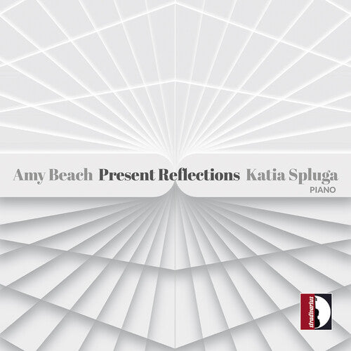 Katia Spluga: Amy Beach: Present Reflections - Record
