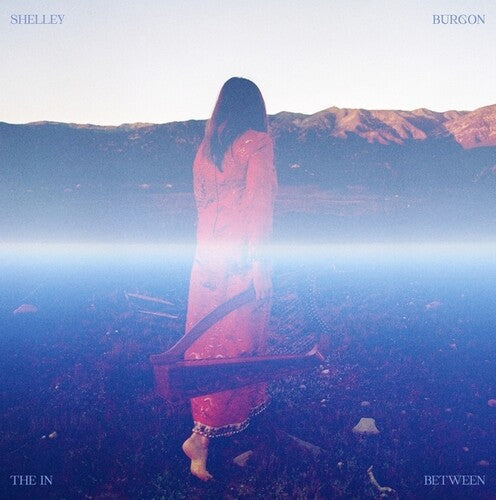 Shelley Burgon: The In Between - Record