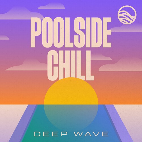 Deep Wave: Poolside Chill - Record