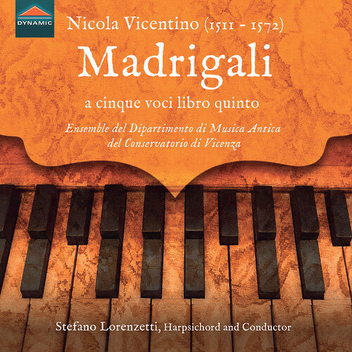 Floriana Fornelli: Nicola Vicentino: Madrigali a cinque voci libro quinto, Milano 1572 and other Harpsichord Works - Record