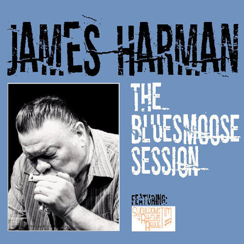 James Harman: The Bluesmoose Session - Record