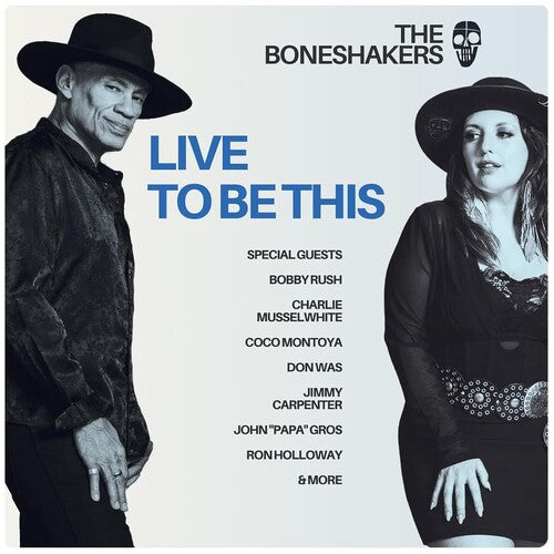 The Boneshakers: Live To Be This - Record