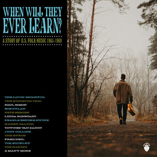 When Will They Ever Learn: Story of Us Folk Music: When Will They Ever Learn? - A Story Of U.S. Folk Music: 1963-1969 / Various - Record