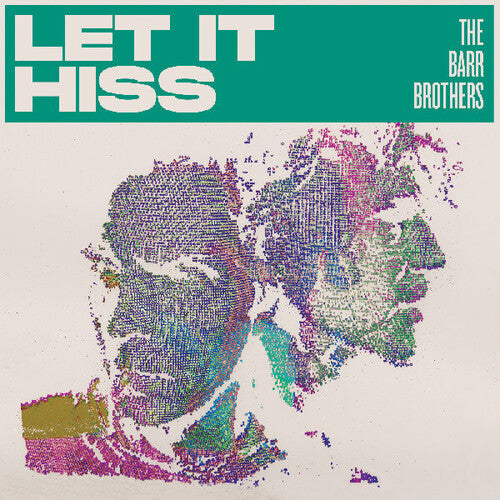 The Barr Brothers- Let It Hiss { VINYL LP }