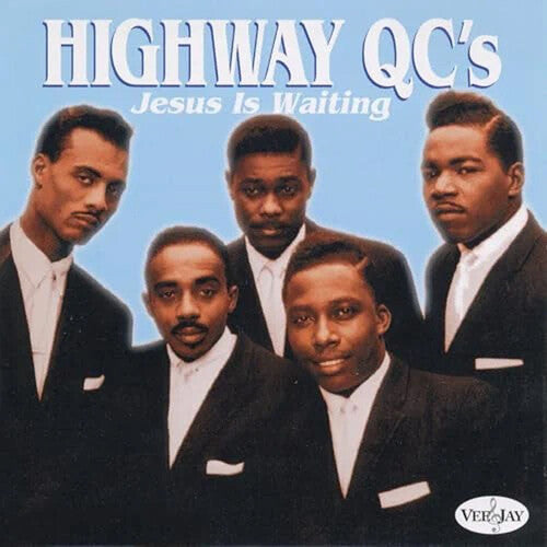 The Highway Q.C.'s: Jesus Is Waiting - Record