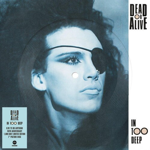 Dead or Alive: In Too Deep - Picture Disc 7-Inch Vinyl - 7-INCH SINGLE