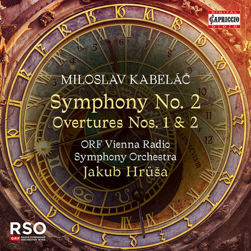ORF Vienna Radio Symphony Orchestra: Miloslav Kabelac: Symphony No. 2; Overtures - Record