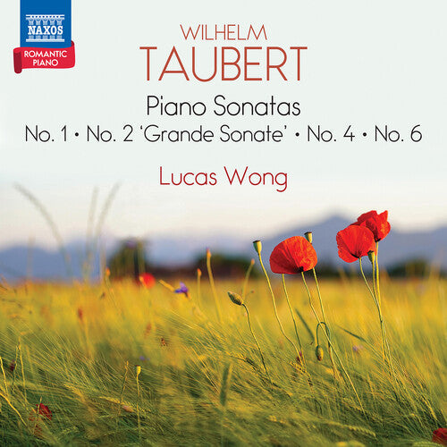 Lucas Wong: Taubert: Piano Sonatas Nos. 1, 2, 4 & 6 - Record