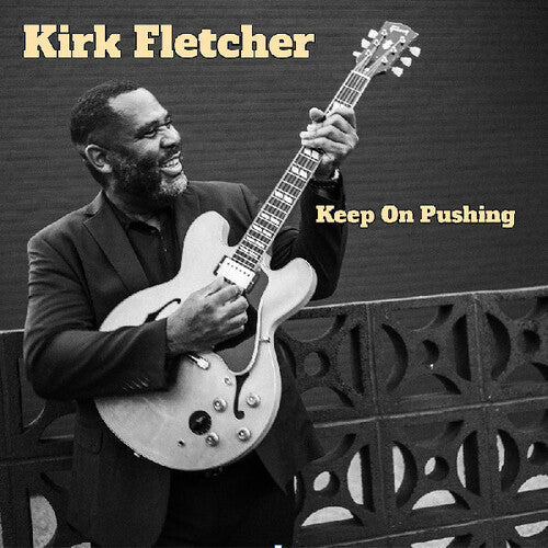 Kirk Fletcher: Keep On Pushing - Record