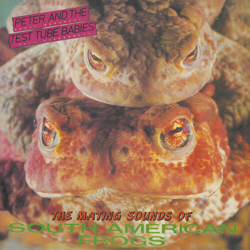 Peter & the Test Tube Babies- Mating Sounds Of South American Frogs (Import) { VINYL LP }