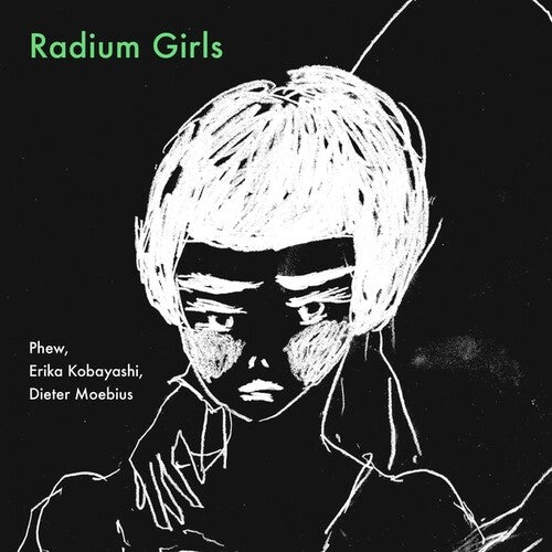 Kobayashi, Erika / Moebius, Dieter / Phew: Radium Girls - Record