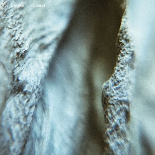 DJ Dextro: NECH030 - 12-INCH SINGLE