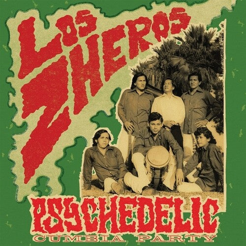 Los Zheros: Psychedelic Cumbia Party - VINYL