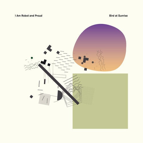 I Am Robot and Proud- Bird At Sunrise { VINYL LP }