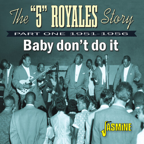 5 Royales Story: Baby Don'T Do It - Part One 1951-1956 - Record