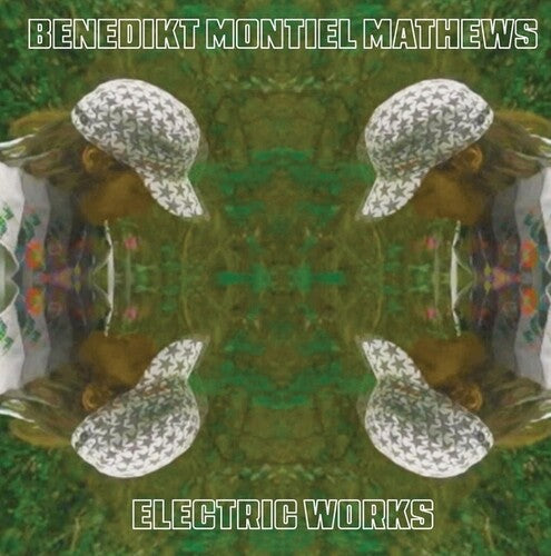 Benedikt Montiel Mathews: Electric Works - Record
