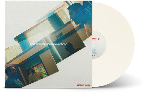 Have Mercy- The Loneliest Place I've Ever Been (Indie Exclusive Vinyl) { VINYL LP }