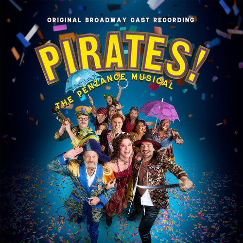 Gilbert & Sullivan: Pirates! The Penzance Musical (Original Broadway Cast Recording) - CD