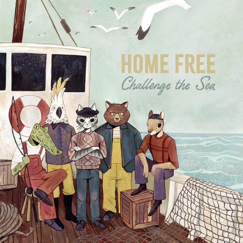 Home Free- Challenge The Sea { VINYL LP }