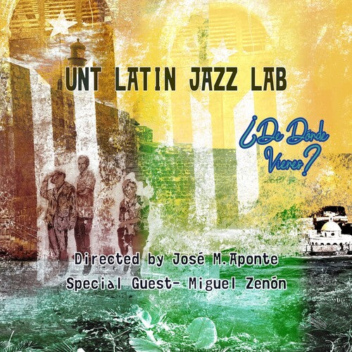 Unt Latin Jazz Lab: De Donde Vienes? - CD