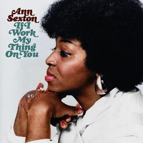 Ann Sexton: If I Work My Thing On You - CD