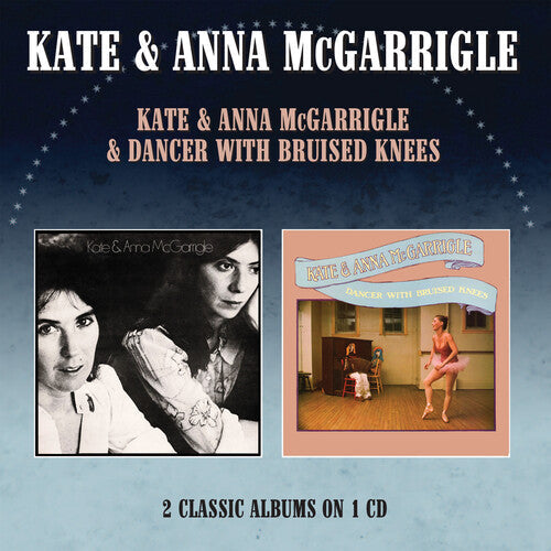 McGaarigle, Kate & Anna: Kate & Anna Mcgarrigle / Dancer With Bruised Knees - Two On One CD - Record