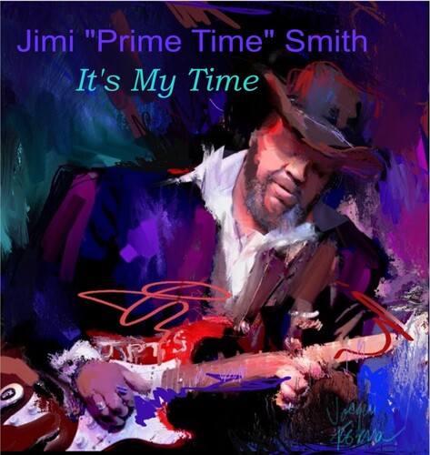 Jimi 'Prime Time' Smith: It's My Time - Record