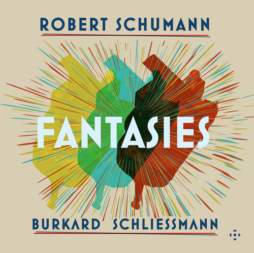Burkard Schliessmann- Robert Schumann: Fantasies