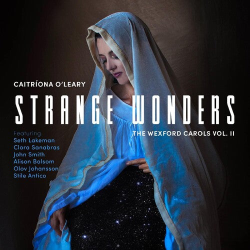Caitriona O'Leary: Strange Wonders, The Wexford Carols, Vol. II - Record