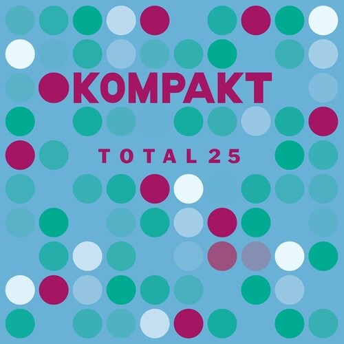 Various Artists: Kompakt Total 25 - Record