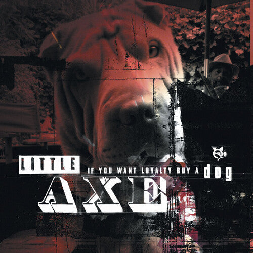 Little Axe- If You Want Loyalty Buy A Dog { VINYL LP }