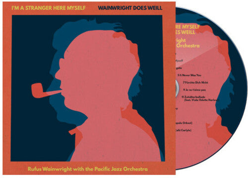 Rufus Wainwright: I'm A Stranger Here Myself: Wainwright Does Weill - Rufus Wainwright   With The Pacific Jazz Orchestra - CD