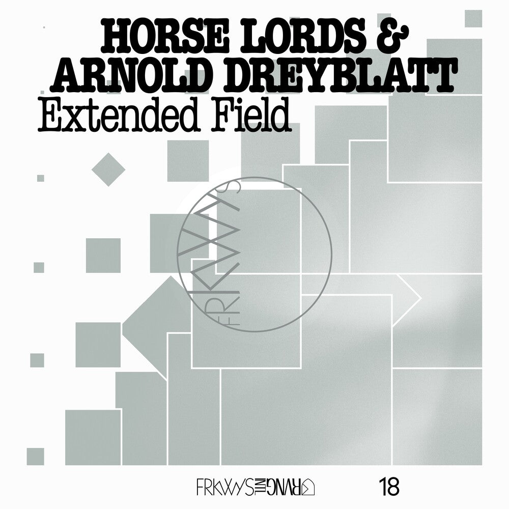 Horse Lords / Arnold Dreyblatt- Frkwys Vol. 18: Extended Field { VINYL LP }