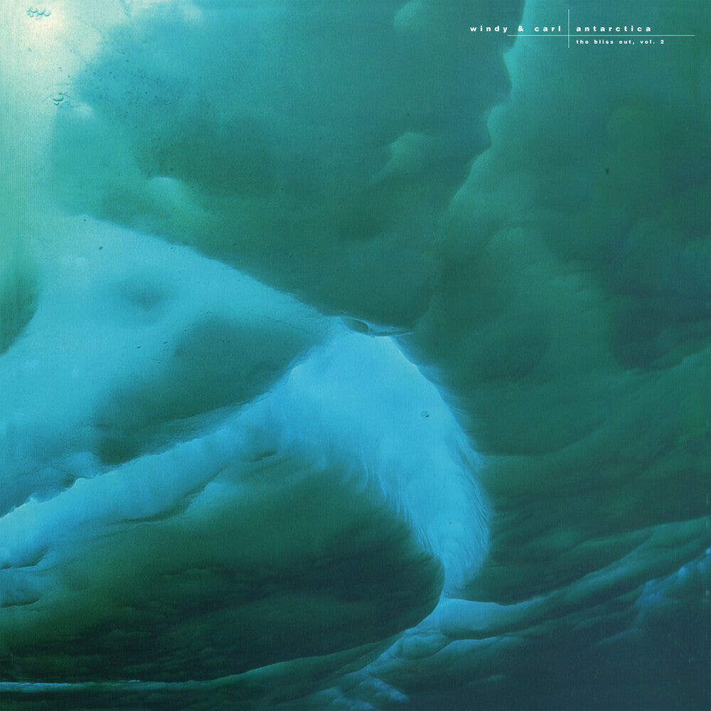 Windy & Carl- Antarctica: Bliss Out Vol.2 [Colored Vinyl] [Limited Edition] { VINYL LP }