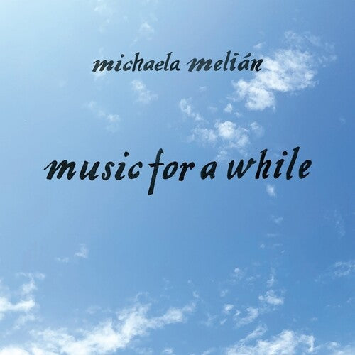 Michaela Melian: music For A while - Record