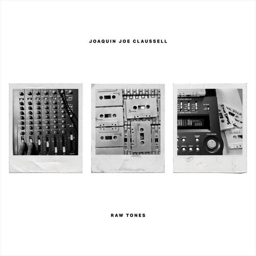 Joaquin Joe Claussell: Raw Tones - Record