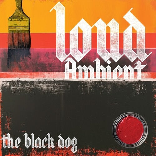 The Black Dog: Loud Ambient - Record