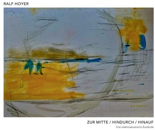 Ralf Hoyer: Zur Mitte/Hindurch/Hinauf - Record