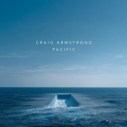 Craig Armstrong: Pacific - Record