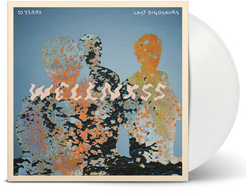 Last Dinosaurs: Wellnxss - White - Record