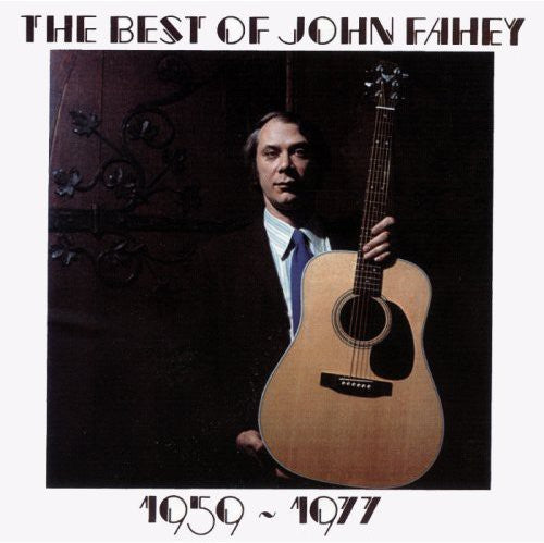 John Fahey: The Best Of John Fahey 1959-1977 - Record