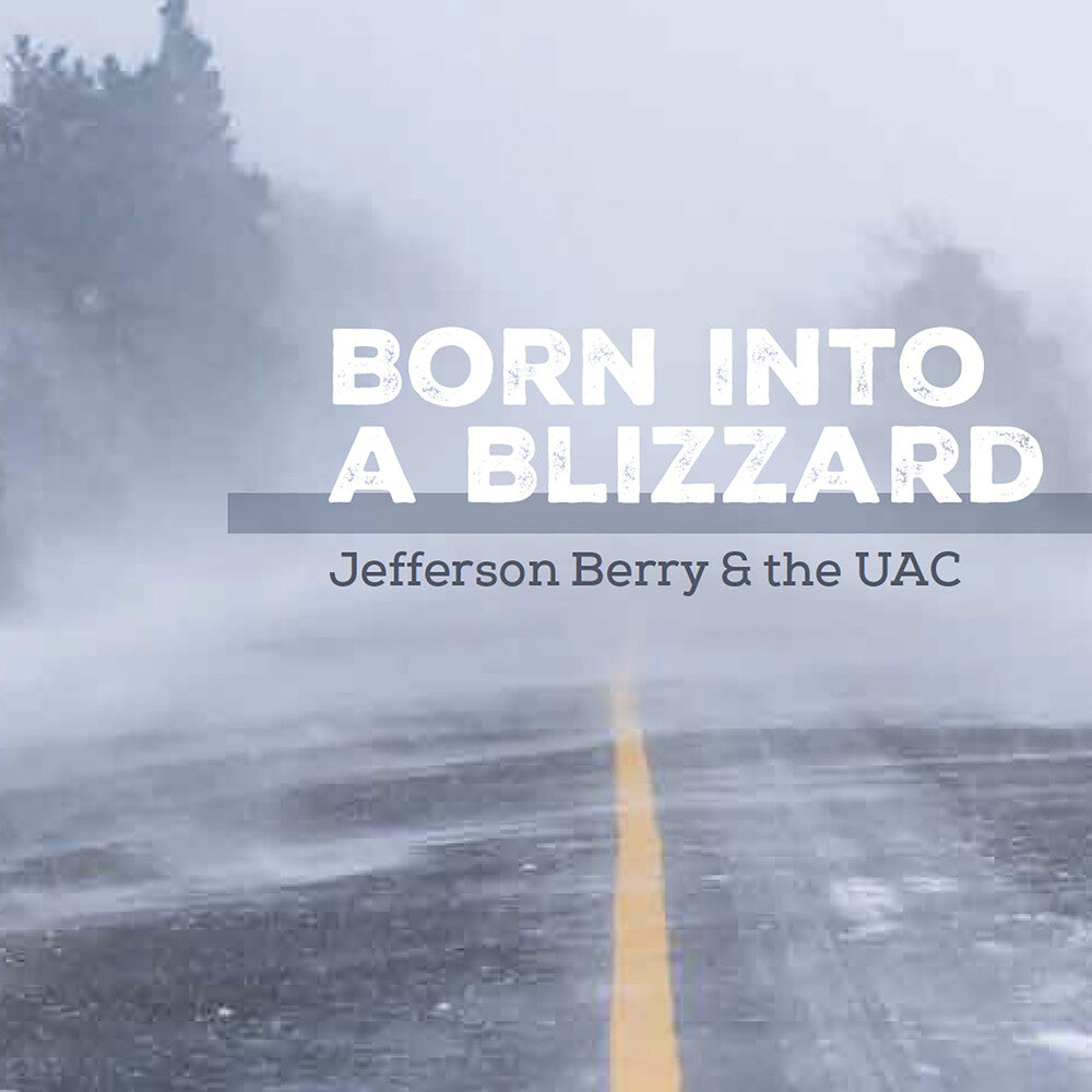 Jefferson Berry / Uac- Born Into A Blizzard { VINYL LP }