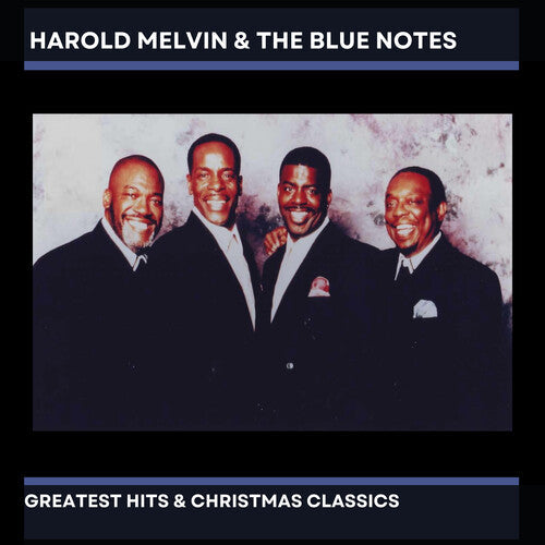 Harold Melvin & the Blue Notes: Harold Melvin & The Blue Notes' Greatest Hits & Christmas Classics - CD