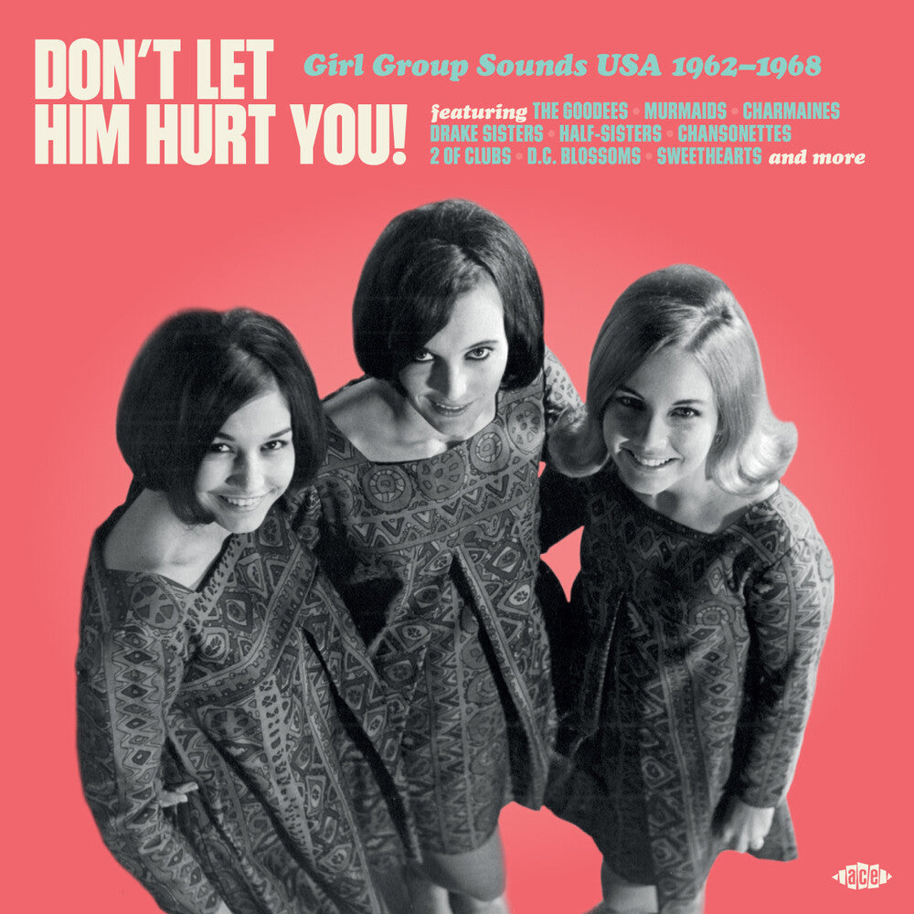 Don't Let Him Hurt You: Girl Group Sounds Usa (Uk)- Don't Let Him Hurt You: Girl Group Sounds Usa (Uk) { VINYL LP }