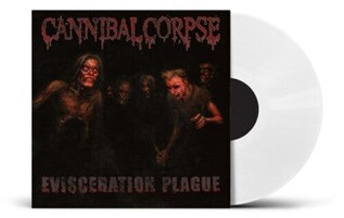 Cannibal Corpse: Evisceration Plague - UK Exclusive White Vinyl - VINYL