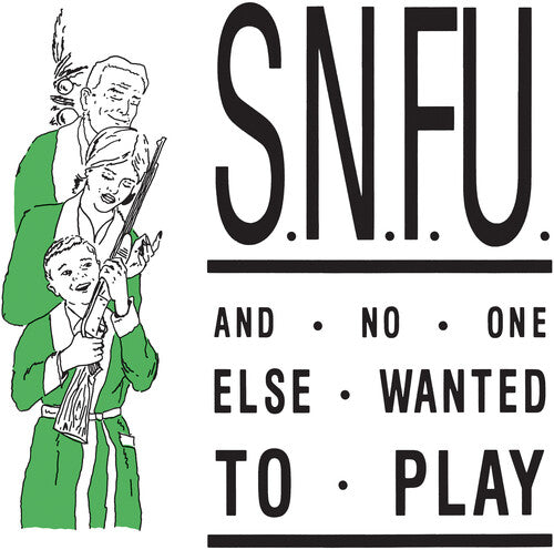 SNFU- ...And No One Else Wanted To Play (Green Vinyl) { VINYL LP }