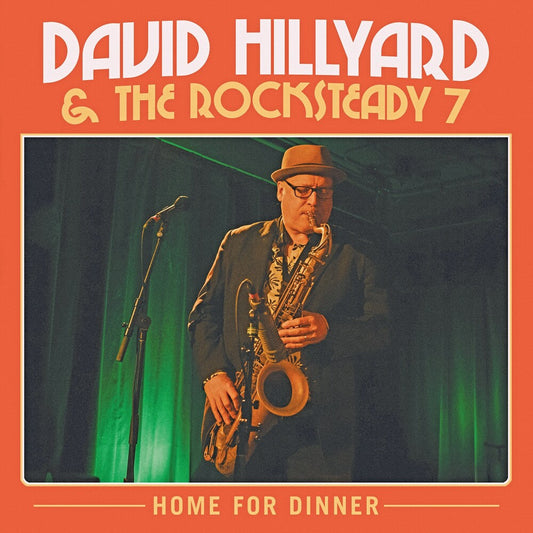 David Hillyard & The Rocksteady Seven- Home For Dinner [Colored Vinyl] { VINYL LP }