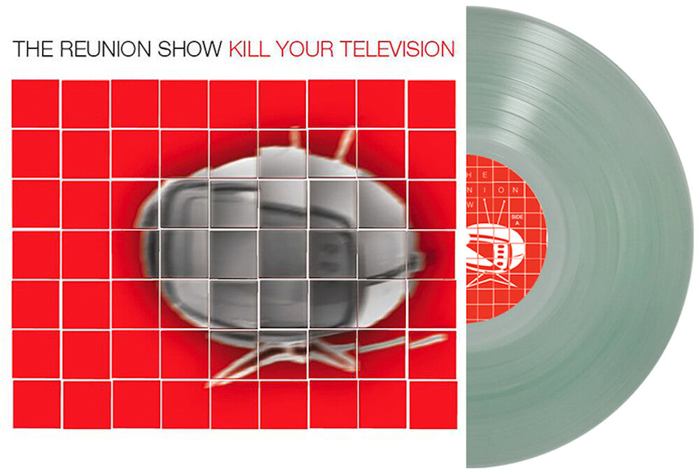 Reunion Show- Kill Your Television [Clear Vinyl] [Limited Edition] { VINYL LP }
