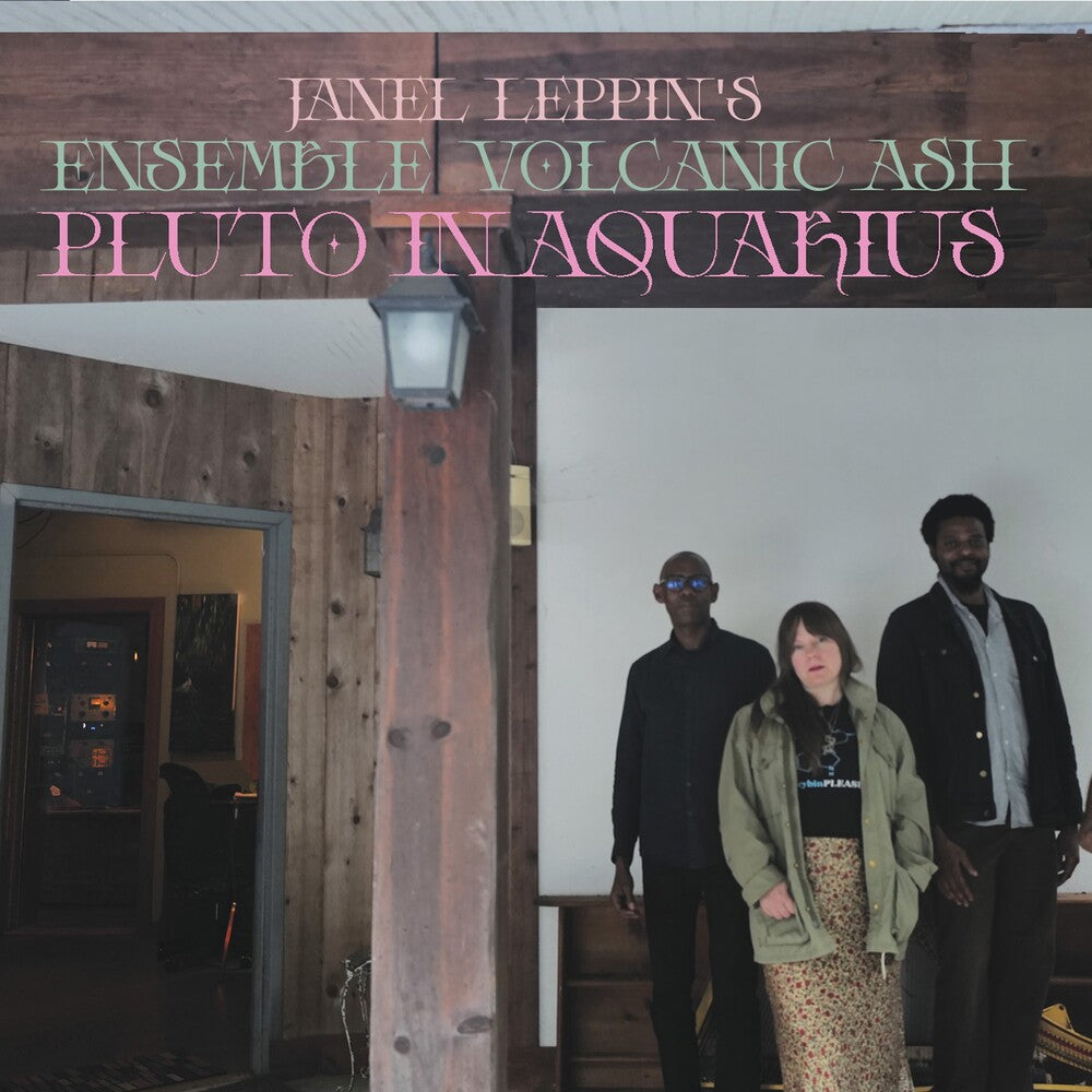 Janel Leppin- Ensemble Volcanic Ash : Pluto In Aquarius [Limited Edition] { VINYL LP }